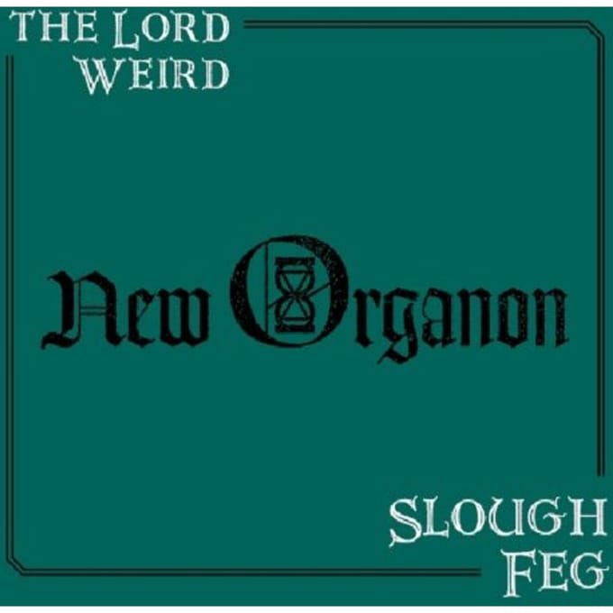 The Lord Weird Slough Feg - New Organon (CD)