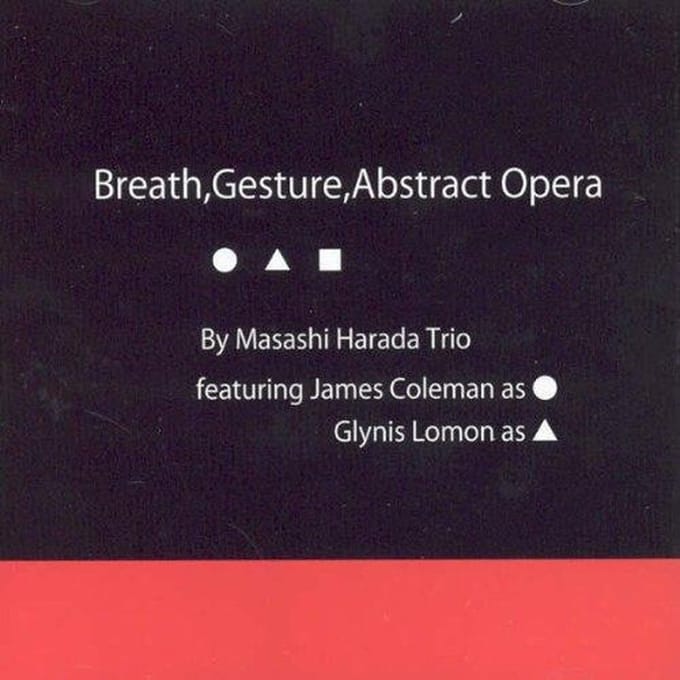Breath, Gesture,  Abstract Opera