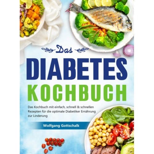 Das Diabetes Kochbuch - Wolfgang Gottschalk