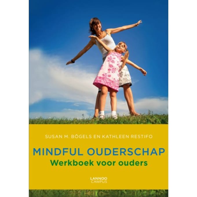 Mindful Ouderschap - Susan Bogels