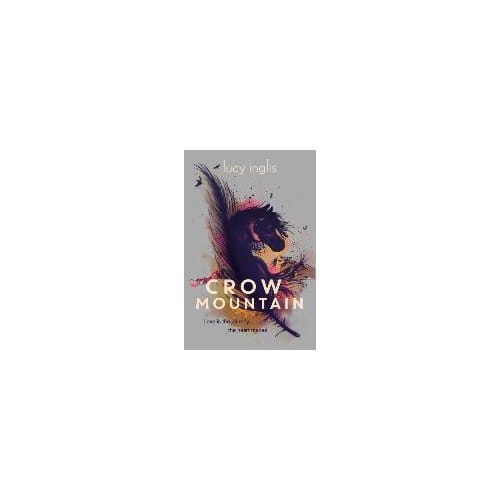 Crow Mountain - Lucy Inglis