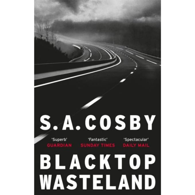 Blacktop Wasteland - S. A. Cosby