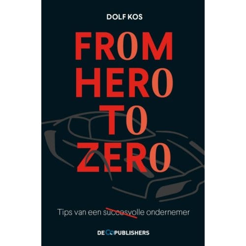 From Hero To Zero - Copublishers - Dolf Kos