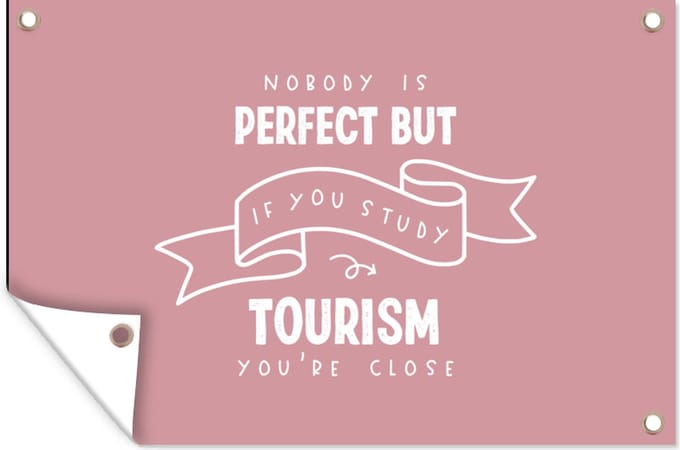 Tuinposters buiten Quote - Tourism - Studeren - 90x60 cm - Tuindoek