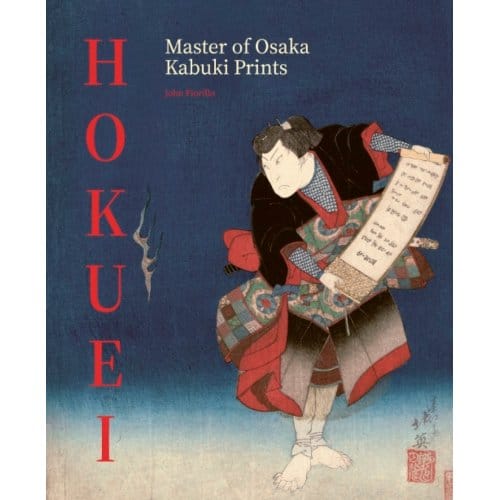Hokuei. Masterworks Of Osaka Actor Prints - John Fiorillo