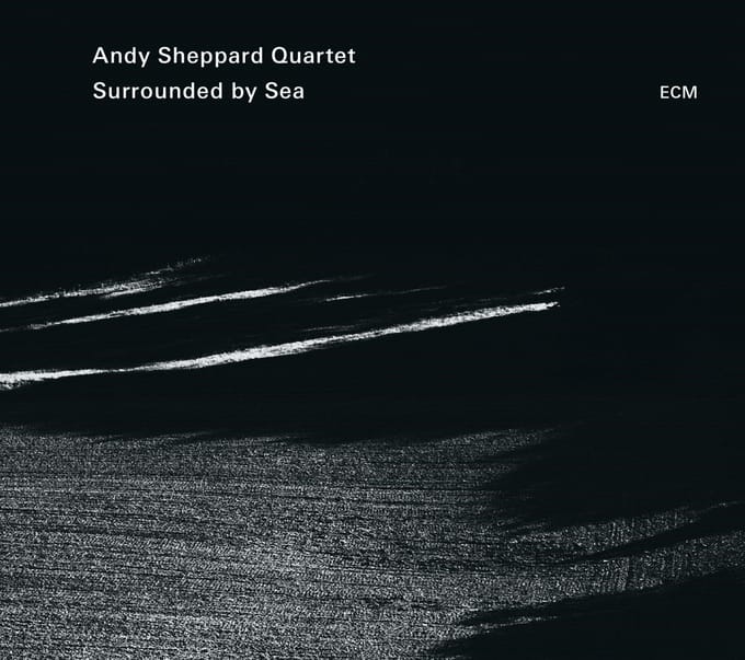 Andy Sheppard Quartet - Surrounded By Sea (CD)