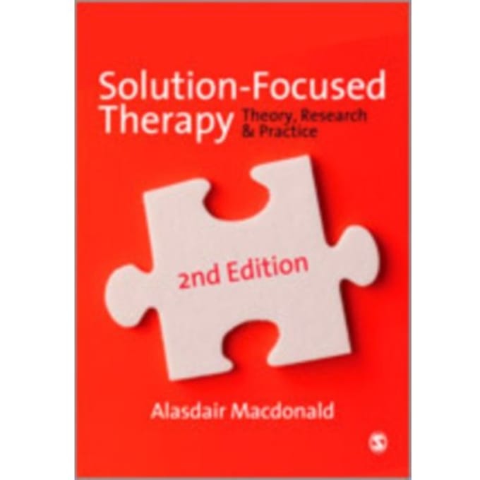 Solution-Focused Therapy: Theory, Research & Practice - Alasdair Macdonald