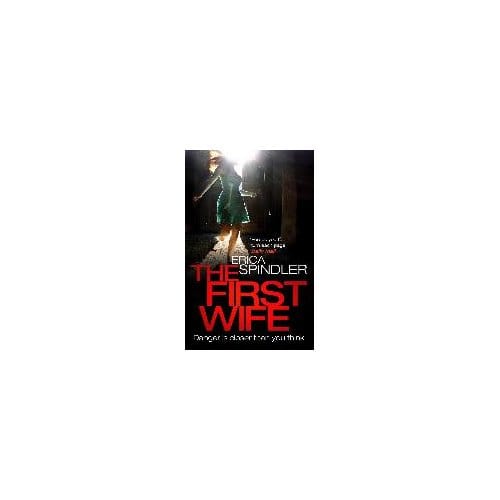 The First Wife - Erica Spindler