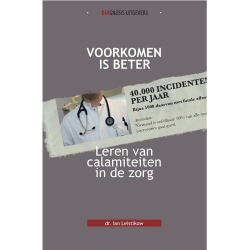 Voorkomen Is Beter - Ian Leistikow