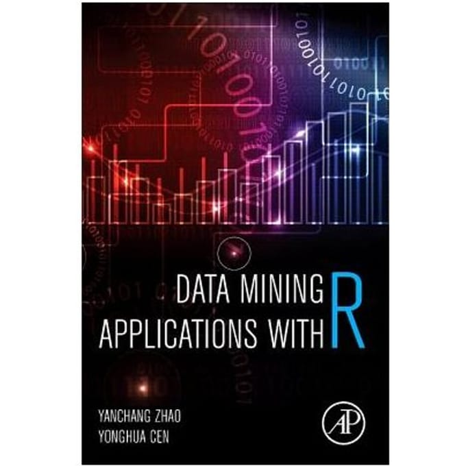 Data Mining Applications With R - Zhao, Yanchang