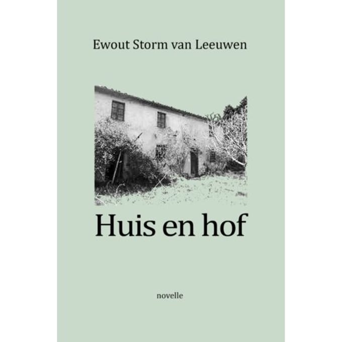 Huis En Hof - Ewout Storm van Leeuwen