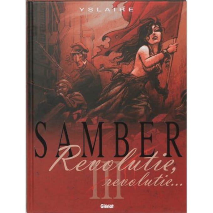 Samber / 3 Revolutie, Revolutie ... - Yslaire