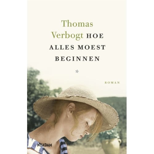 Hoe Alles Moest Beginnen - Thomas Verbogt