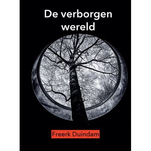 De Verborgen Wereld - Freerk Duindam