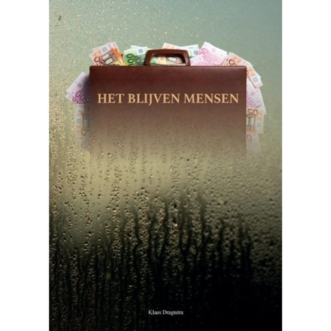 Het Blijven Mensen - Klaas Dragtstra