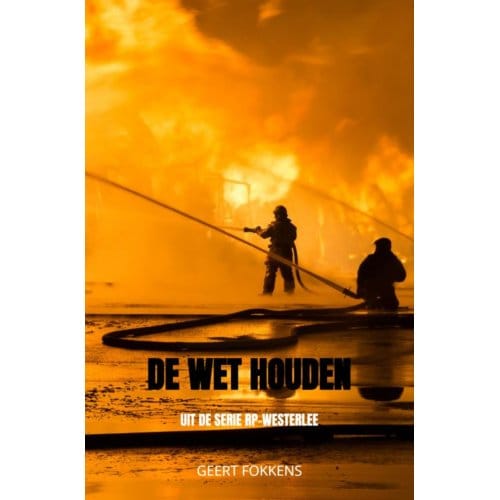 De Wet Houden - Geert Fokkens
