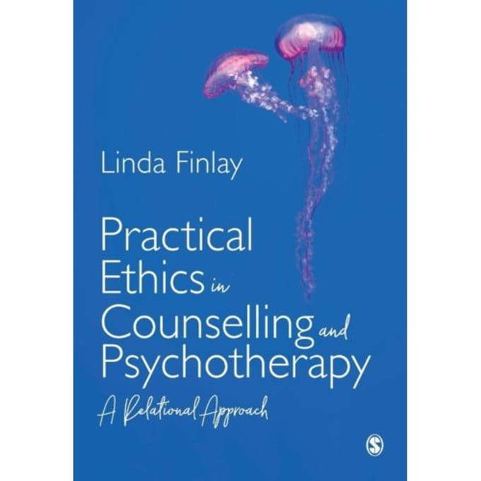 Practical Ethics In Counselling And Psychotherapy - Finlay, Linda