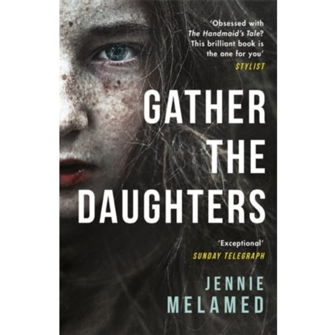 Gather The Daughters - Jennie Melamed