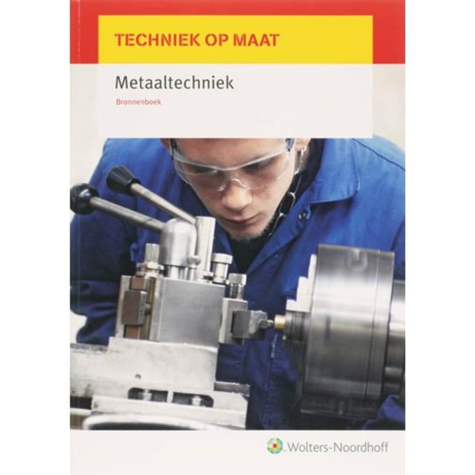 Techniek Op Maat / Bronnenboek / Metaaltechniek - C.W.A. Lammers