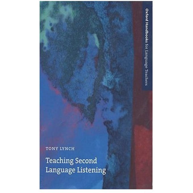Teaching Second Language Listening - Tony Lynch