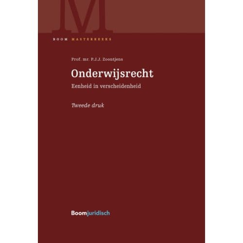 Onderwijsrecht - Boom Masterreeks - P.J.J. Zoontjens