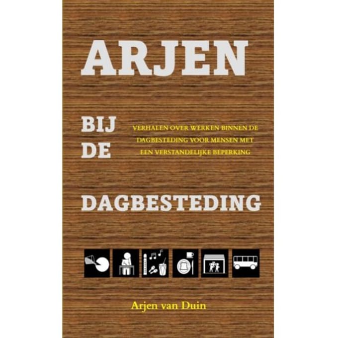 Arjen Bij De Dagbesteding - Arjen Van Duin