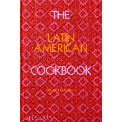 The Latin American Cookbook - Virgilio Martinez