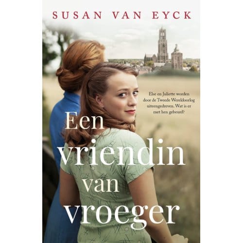 Een Vriendin Van Vroeger - Susan van Eyck