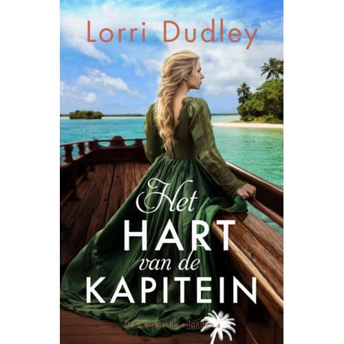 Het Hart Van De Kapitein - De Caribische Eilanden - Lorri Dudley