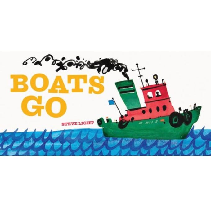 Boats Go - Steve Light