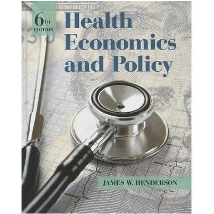 Health Economics And Policy - Henderson, James W.