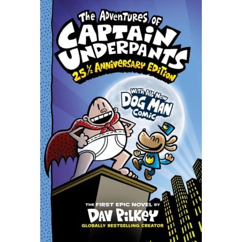 The Adventures Of Captain Underpants: 25th Anniversary Edition - Captain Underpants - Dav Pilkey