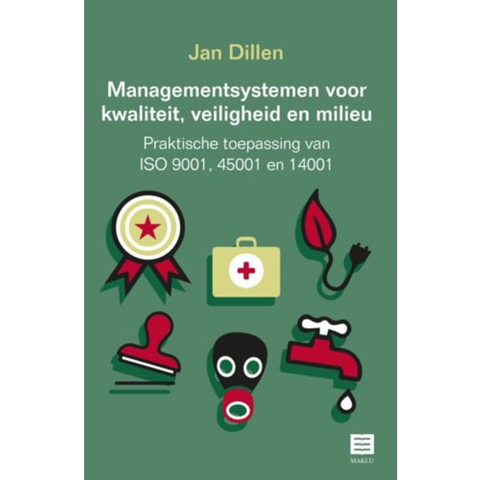 Managementsystemen Voor Kwaliteit, Veiligheid En Milieu - Jan Dillen
