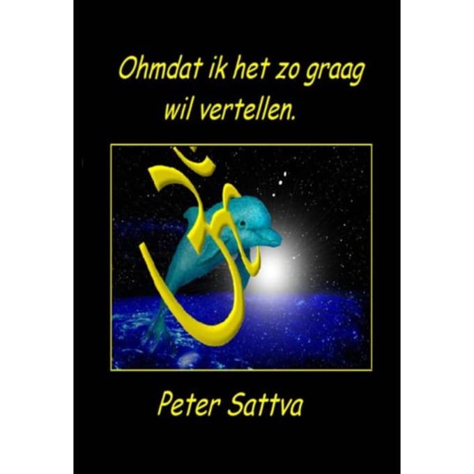 Ohmdat Ik Het Zo Graag Wil Vertellen - Peter Sattva