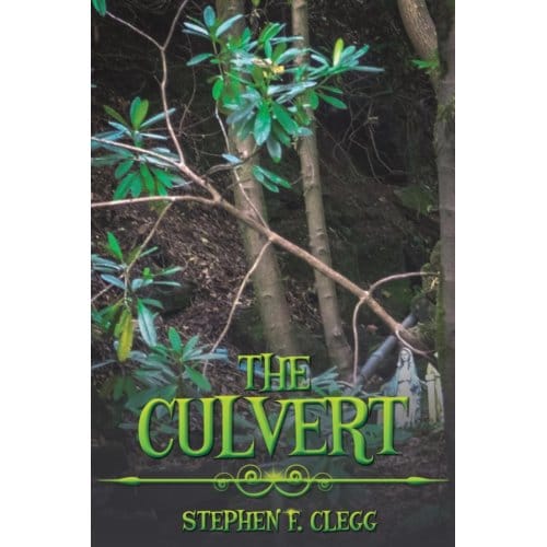 The Culvert - Stephen F. Clegg