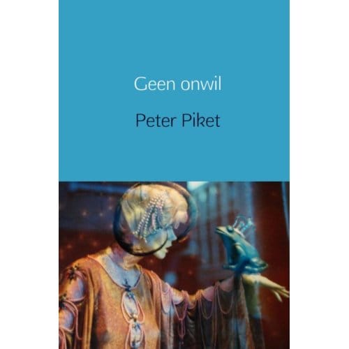 Geen Onwil - Peter Piket