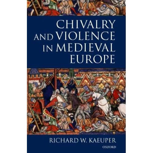 Chivalry And Violence In Medieval Europe - York State)