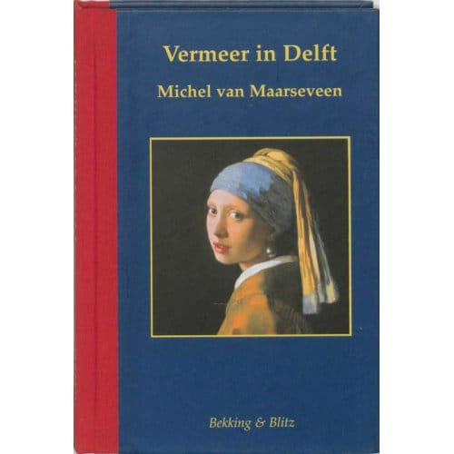 Vermeer In Delft - Miniaturen Reeks - M. van Maarseveen