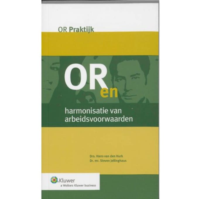 Or En Harmonisatie Van Arbeidsvoorwaarden - Hans van den Hurk