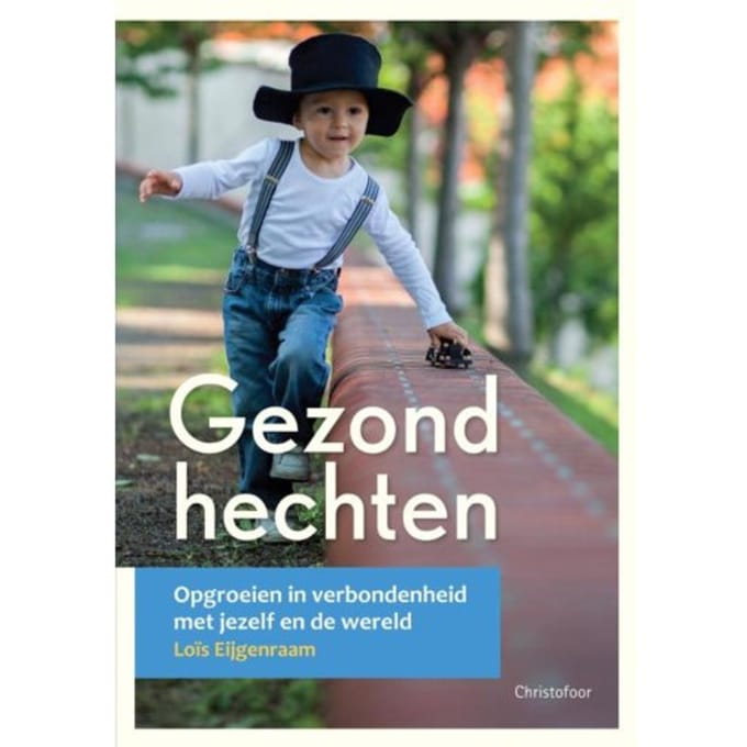 Gezond Hechten - Opgroeien - Lois Eijgenraam
