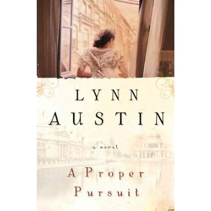 A Proper Pursuit - Lynn Austin