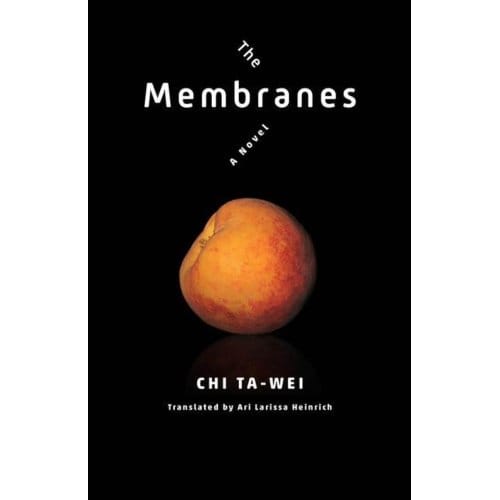 The Membranes - Modern Chinese Literature From Taiwan - Ta-wei Chi