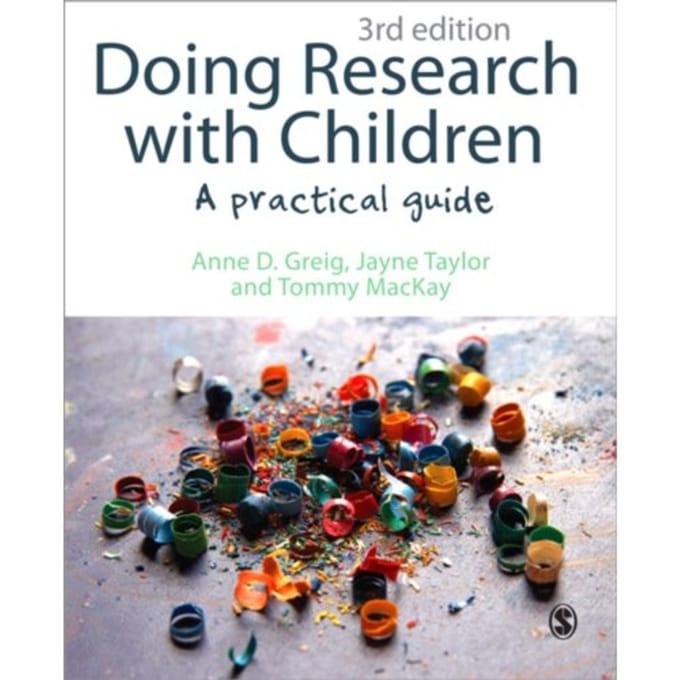 Doing Research With Children: A Practical Guide - Greig