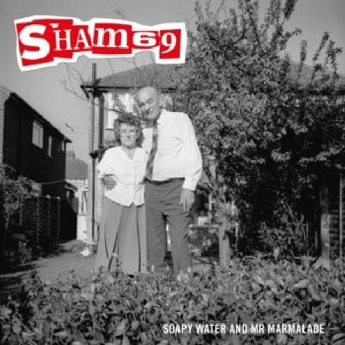 Soapy Water And Mr Marmalade - Sham 69