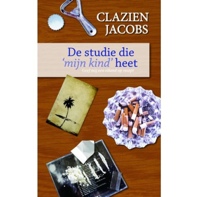 De Studie Die Mijn Kind Heet - Clazien Jacobs