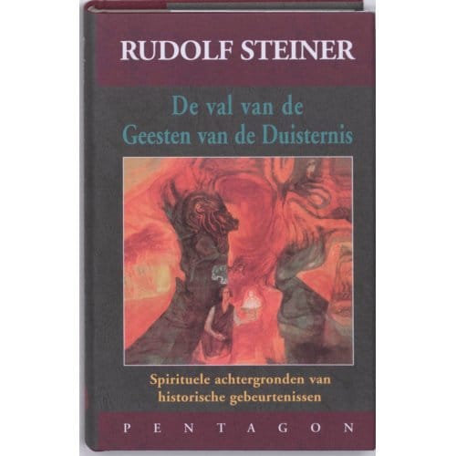 De Val Van De Geesten Van De Duisternis - Rudolf Steiner