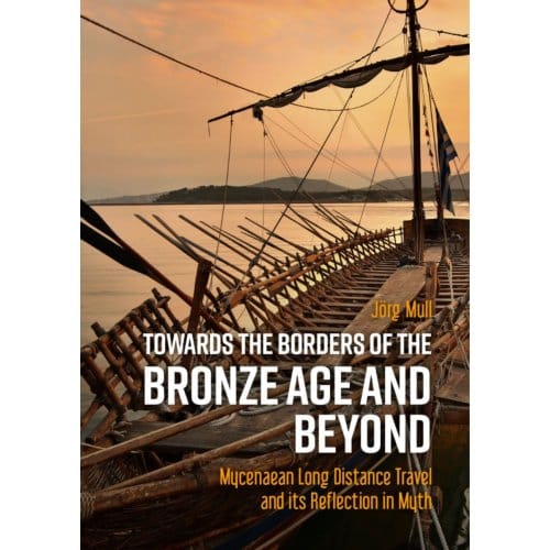 Towards The Borders Of The Bronze Age And Beyond - Jörg Mull