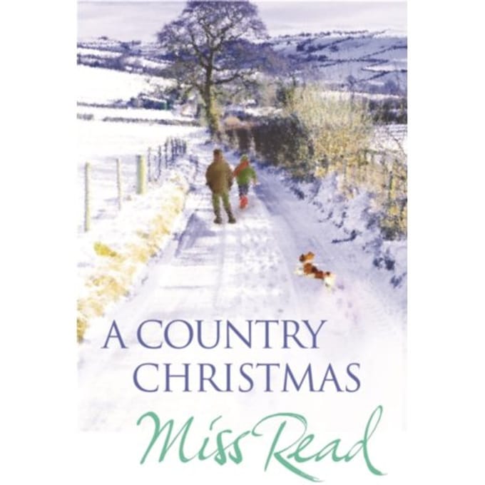 A Country Christmas - Christmas Fiction - Miss Read