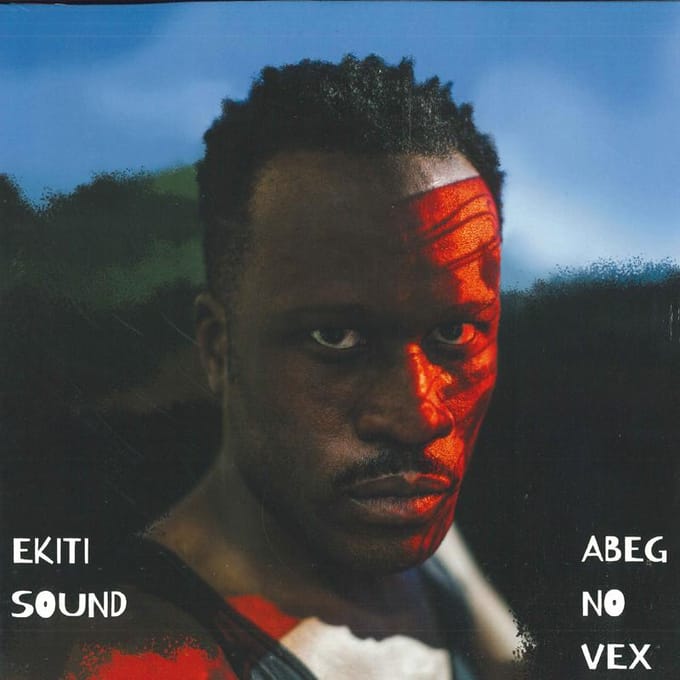 Ekiti Sound - Abeg No Vex (2 LP | Download)
