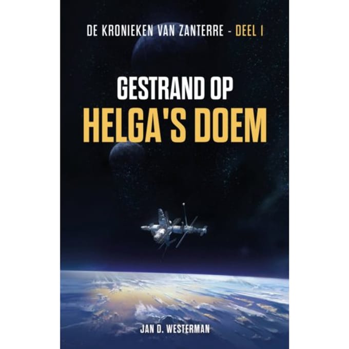 Gestrand Op Helga's Doem - De Kronieken Van Zanterre - Jan D. Westerman
